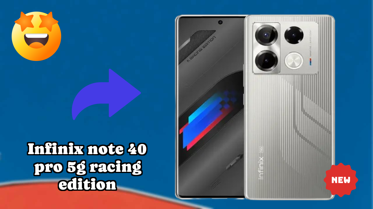 2026 Infinix Note 40 Pro 5G Racing Edition: सभी स्मार्टफोन यूजरओं के लिए दुनिया में