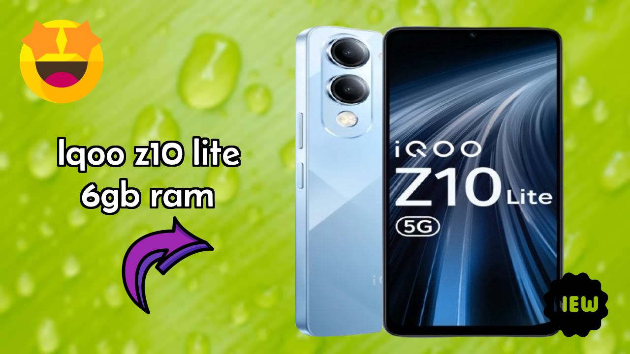 IQOO IQOO Z10 Lite 6GB RAM - पूरा गाइड और बेस्ट डील