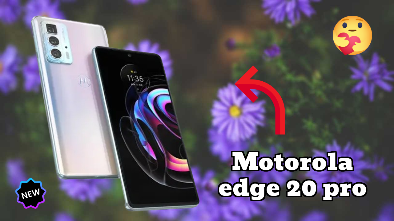 Motorola Edge 20 Pro - भारत में अभी ₹19,999 के तहत बेस्ट फोन