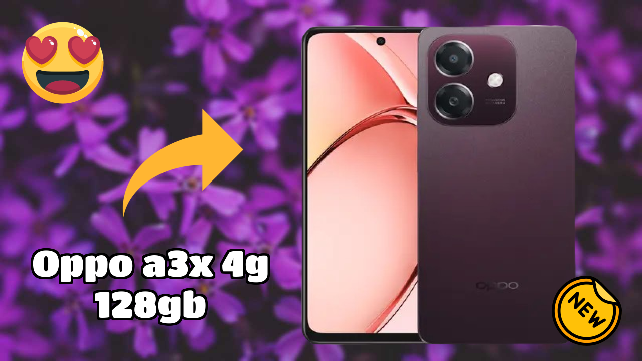 OPPO A3x 4G 128GB 2026: पूरा गाइड और रिव्यु