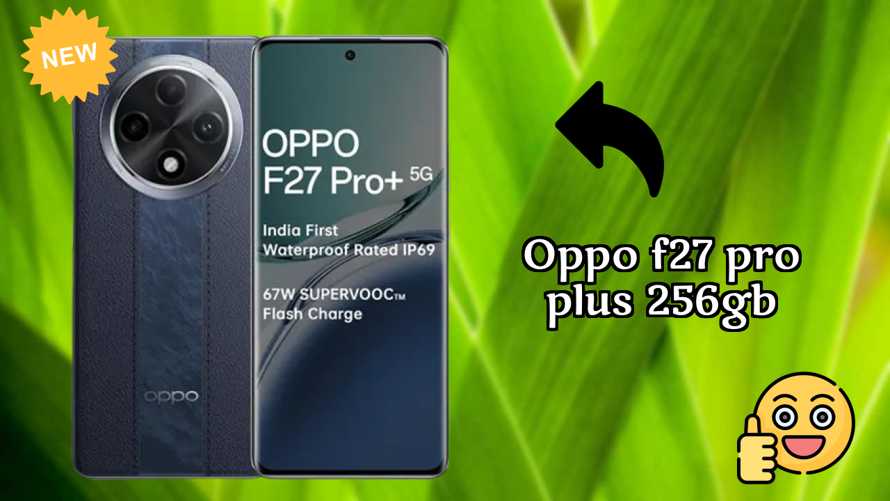 OPPO F27 Pro Plus 256GB डिस्प्ले तकनीक: AMOLED क्वॉलिटी
