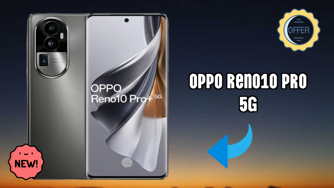 ₹37,999 पर OPPO Reno10 Pro+ 5G - क्या अभी खरीदने के लायक है?