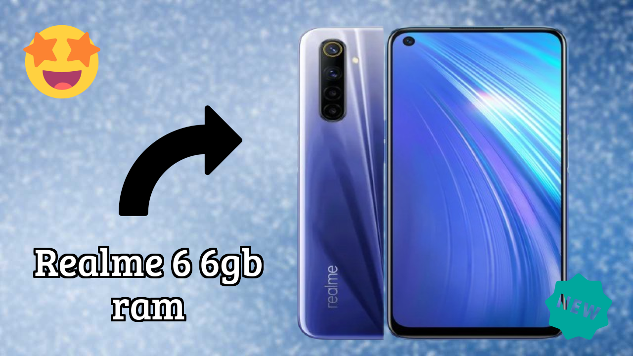 क्यों Realme Realme 6 6GB RAM कंटेंट क्रिएटर्स के लिए परफेक्ट है