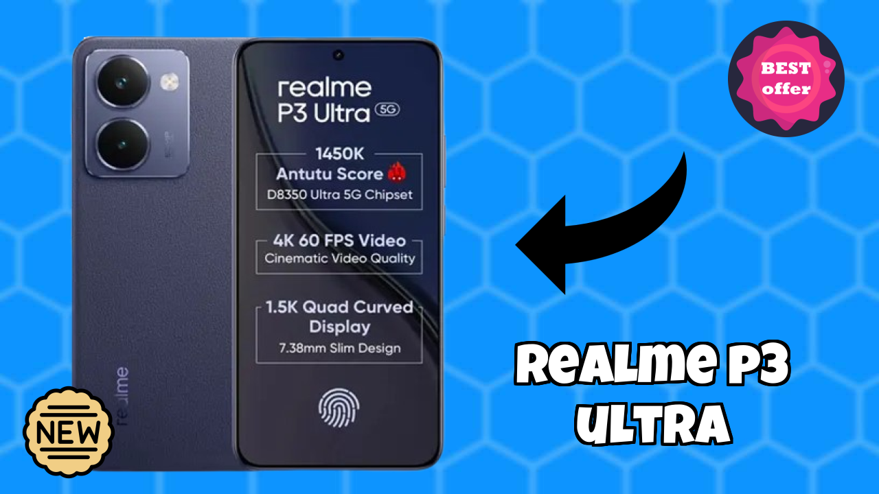 ₹22,999 पर Realme P3 Ultra - अभी उपलब्ध बेस्ट डील