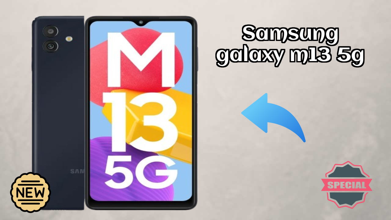 Samsung Galaxy M13 5G संपूर्ण रिव्यु 2026 – इस साल क्या नया है?