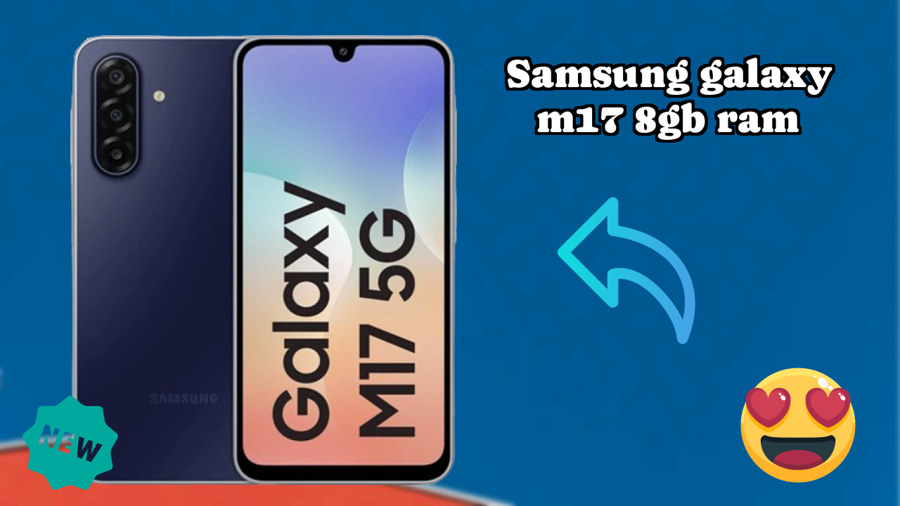 Samsung Galaxy M17 8GB RAM डिस्प्ले  डिस्कसन: 6.7 Inches (17.02 Cm) स्क्रीन