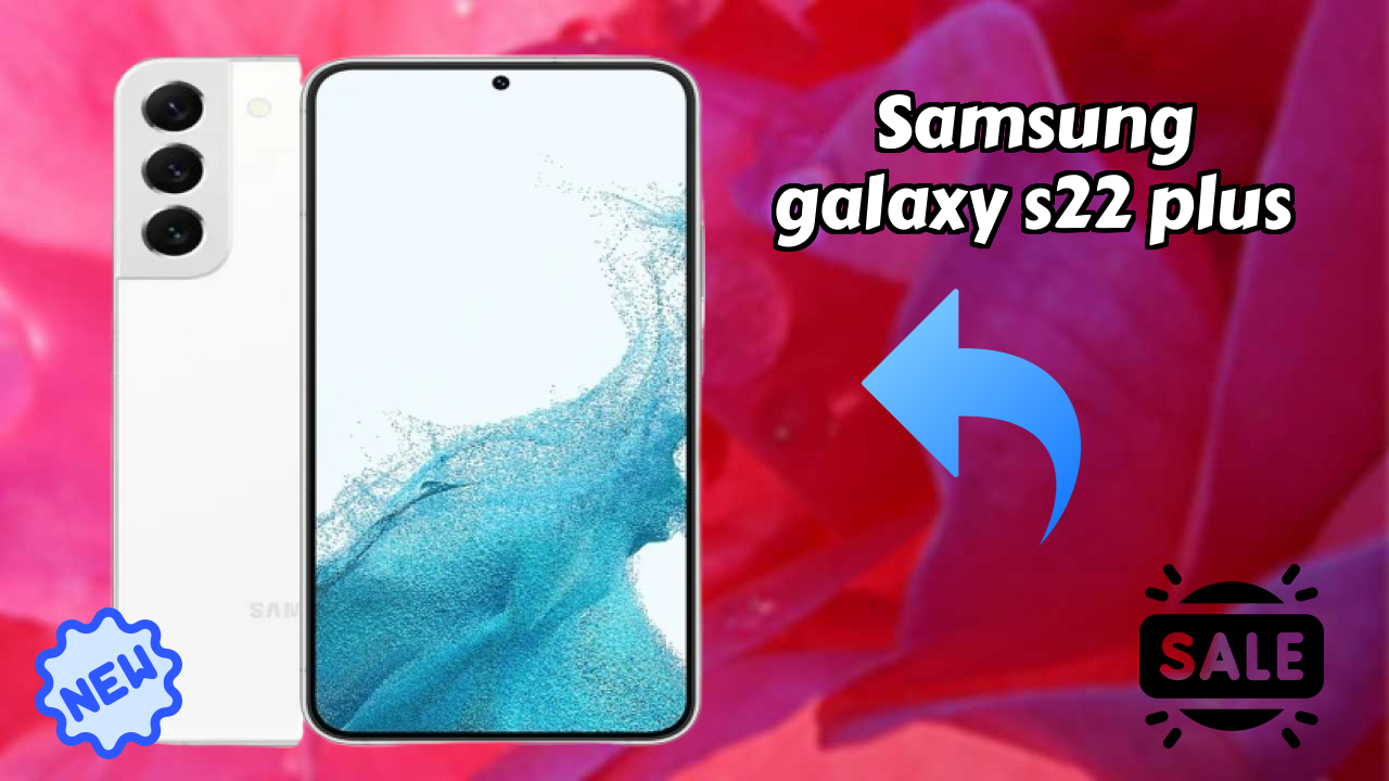Samsung Galaxy S22 Plus 2026 ऑल-राउंडर तुलना गाइड