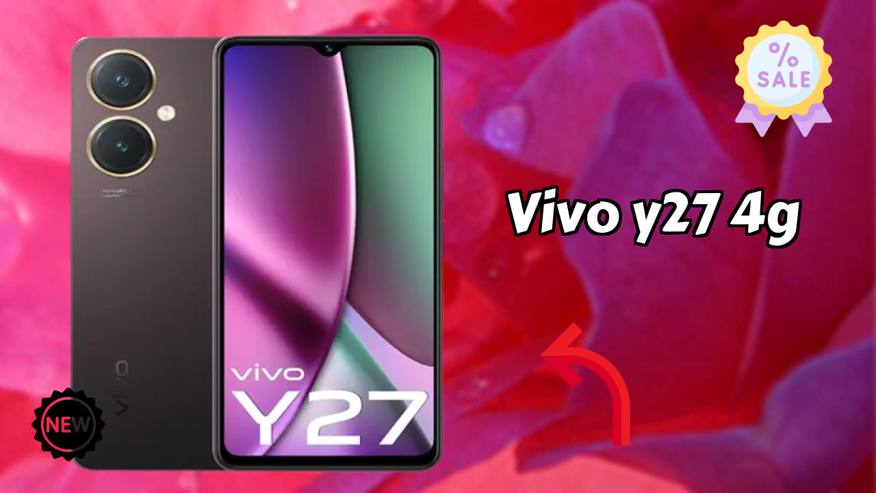 Vivo Y27 4G 2026 शॉपिंग गाइड – बेस्ट क़ीमत मोबाइल?