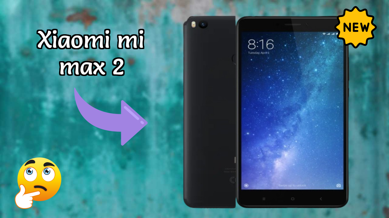 क्यों Xiaomi Xiaomi Mi Max 2 कंटेंट क्रिएटर्स के लिए परफेक्ट है